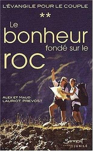 Le bonheur fondé sur le roc 9782866793876