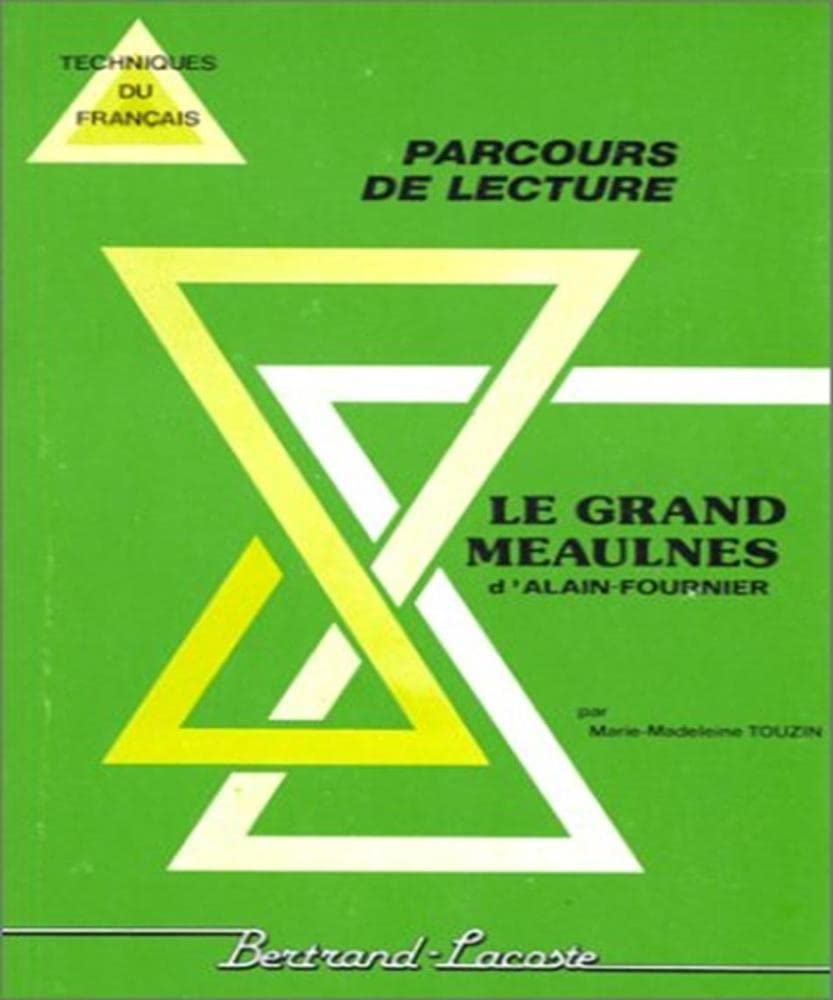 LE GRAND MEAULNES-PARCOURS DE LECTURE 9782735203048