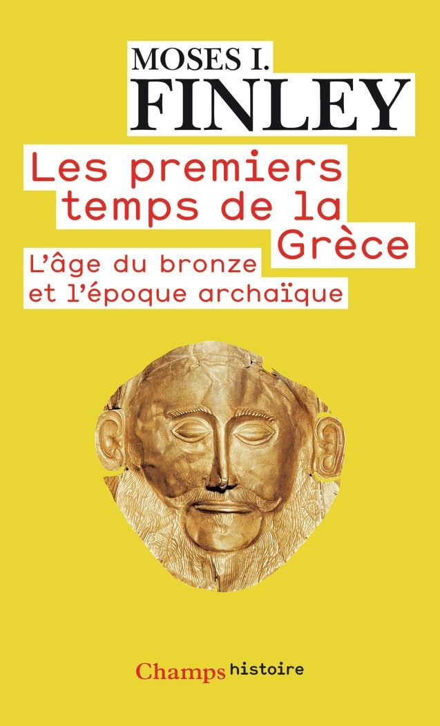 Les Premiers Temps de la Grèce: L'âge du bronze et l'époque archaïque 9782081260672