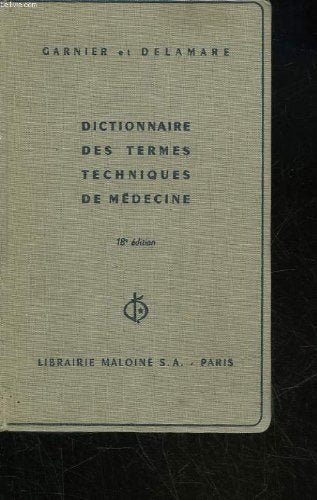 Dictionnaire des termes techniques de medecine