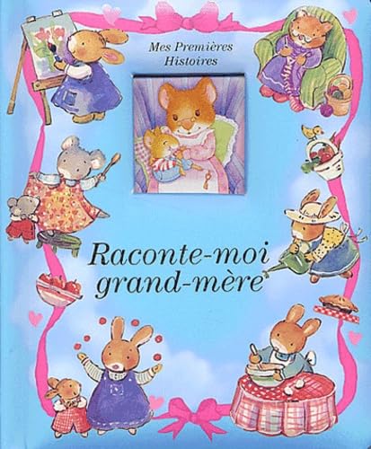 Raconte-moi grand-mère 9782845405400