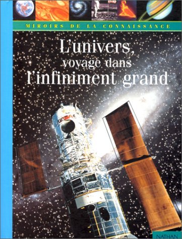 L'Univers, voyage dans l'infiniment grand 9782092403723