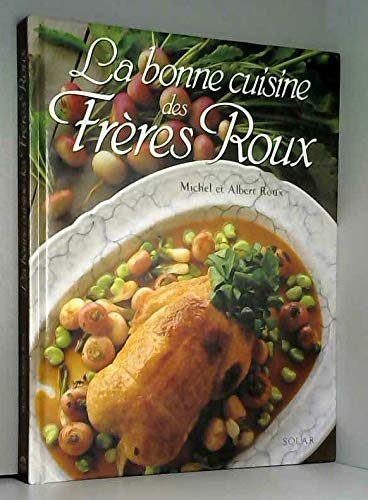 La bonne cuisine des Frères Roux 9782263021794