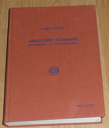 ANATOMIE HUMAINE - DESCRIPTIF, TOPOGRAPHIQUE ET FONCTIONNELLE - TOM III - MEMBRES, SYSTEME NERVEUX CENTRAL
