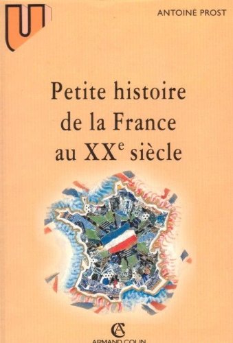 Petite Histoire de la France au XXe siècle 9782200013912