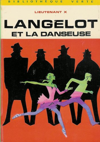 Langelot et la danseuse : Collection : Bibliothèque verte : Photo de la 1ère édition de 1972 cartonnée & illustrée 9782012093294