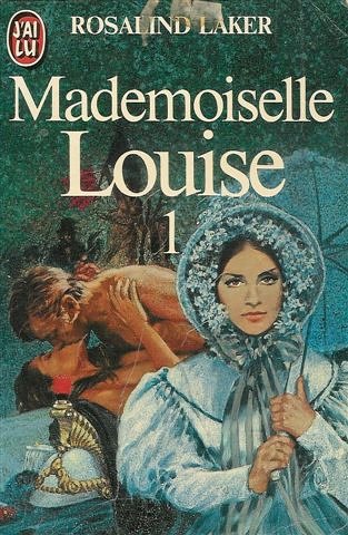 Mademoiselle Louise : Tome 1 : Collection : J'ai lu n° 1591 9782277215912