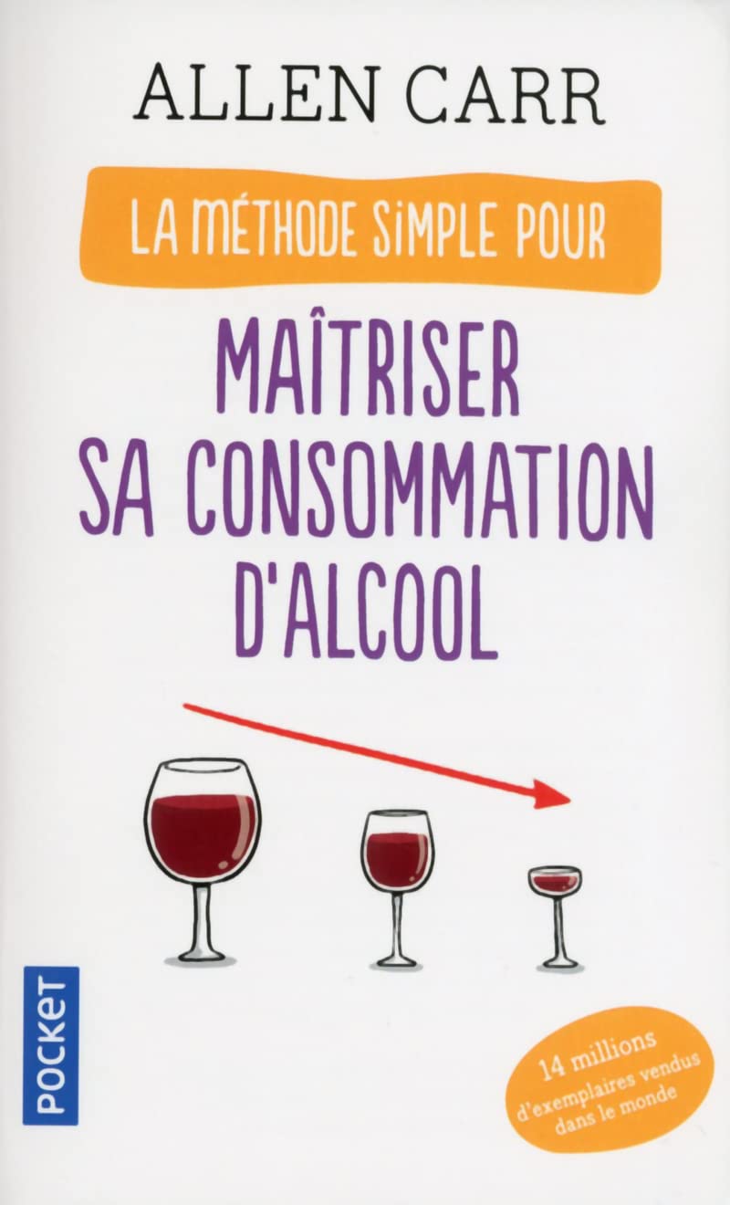 La méthode simple pour maîtriser sa consommation d'alcool 9782266297011
