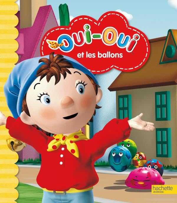 Oui-Oui et les ballons 9782012267602
