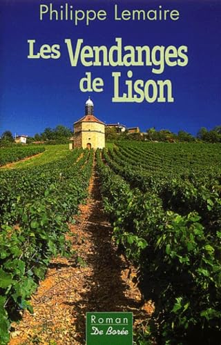 Ciel de vendanges, Tome 1 : Les Vendanges de Lison 9782844941862