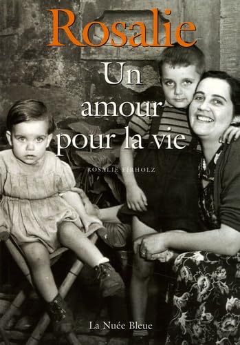 Rosalie Un amour pour la vie 9782716506687