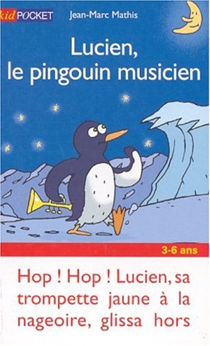 Lucien, le pingouin musicien 9782266106498