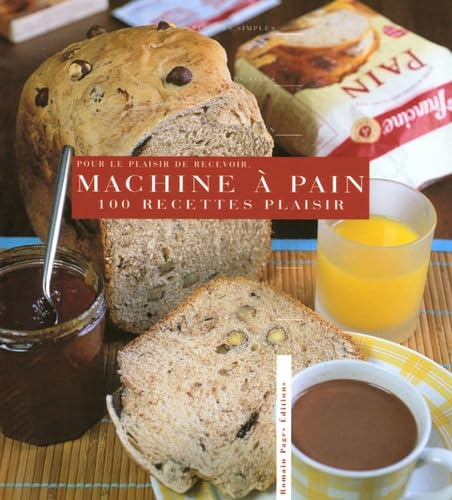 100 Recettes plaisir à la machine à pain 9782843502118