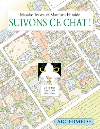 Suivons ce chat: 24 heures dans la vie d'un chat 9782211097314