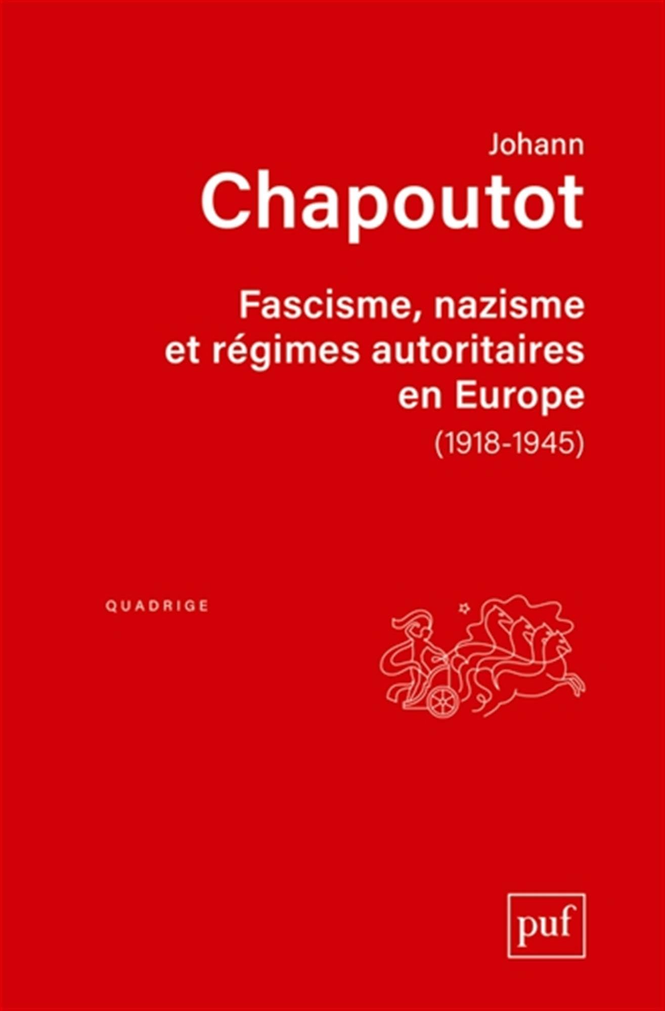 Fascisme, nazisme et régimes autoritaires en Europe (1918-1945) 9782130618751