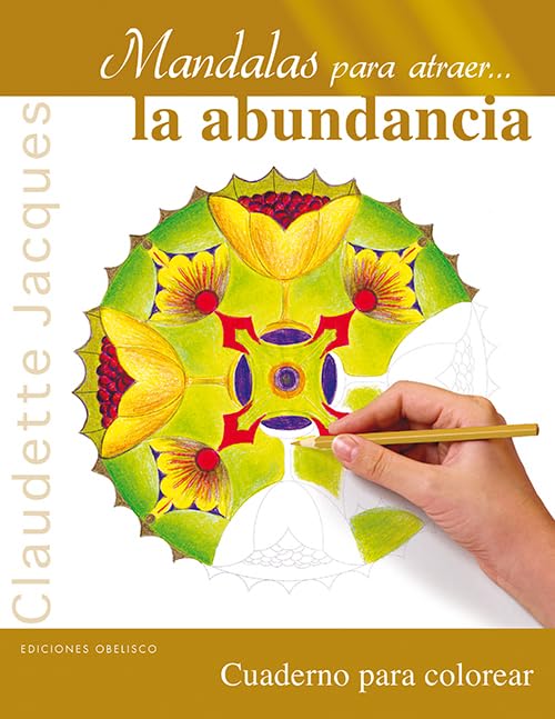 Mandalas para atraer... la abundancia / Mandalas to Build Wealth 9788497778466