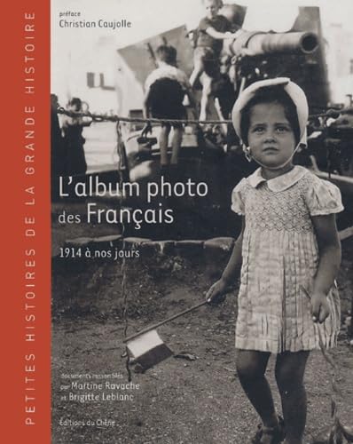L'album photo des Français: 1914 à nos jours 9782842774684