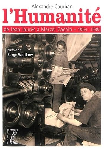 HUMANITE DE JAURES A CACHIN 1904-1939 (L') (0) 9782708242784