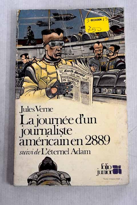 La journée d'un journaliste américain en 2889 suivi de l eternel Adam 9782070330423