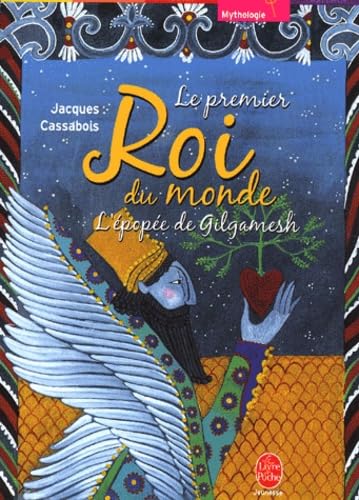 Le premier Roi du monde: L'épopée de Gilgamesh 9782013222396