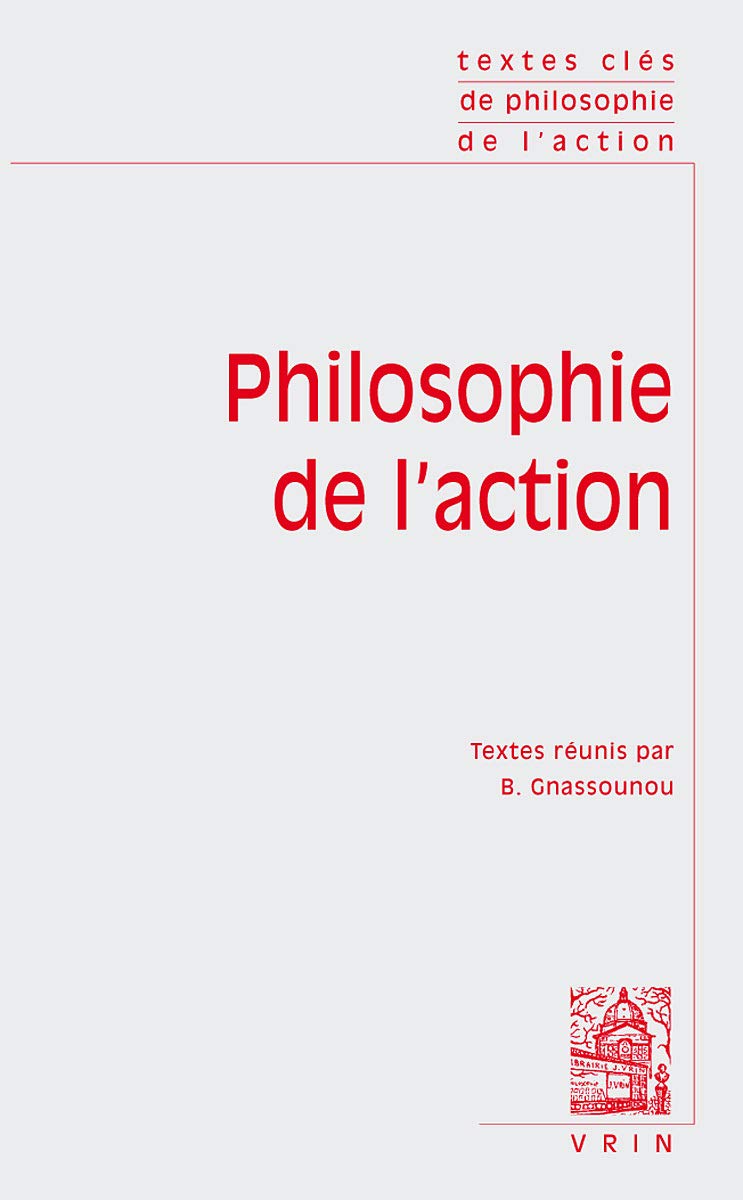 Textes Clés de philosophie de l'action 9782711618644