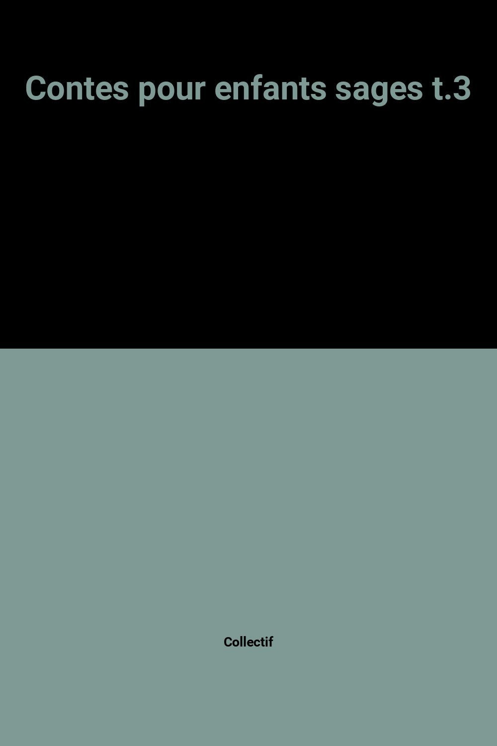 Contes pour enfants sages t.3 9782800658117