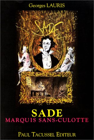 Sade, marquis sans-culotte - pièce en trois actes 9782903963729