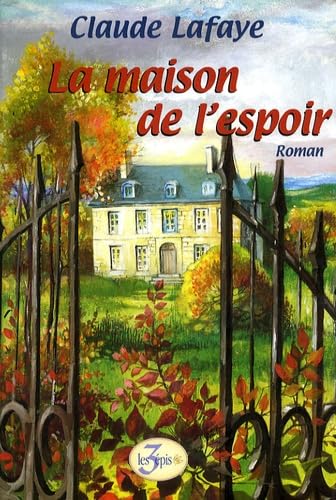 La maison de l'espoir 9782912354082