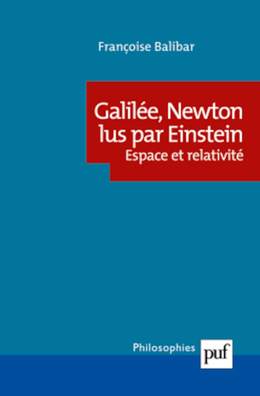 Galilée, Newton lus par Einstein: Espace et relativité 9782130560210
