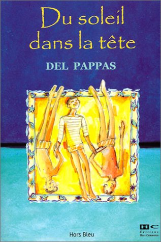 Du soleil dans la tête, tome 1 : Le Cabanon 9782910599867