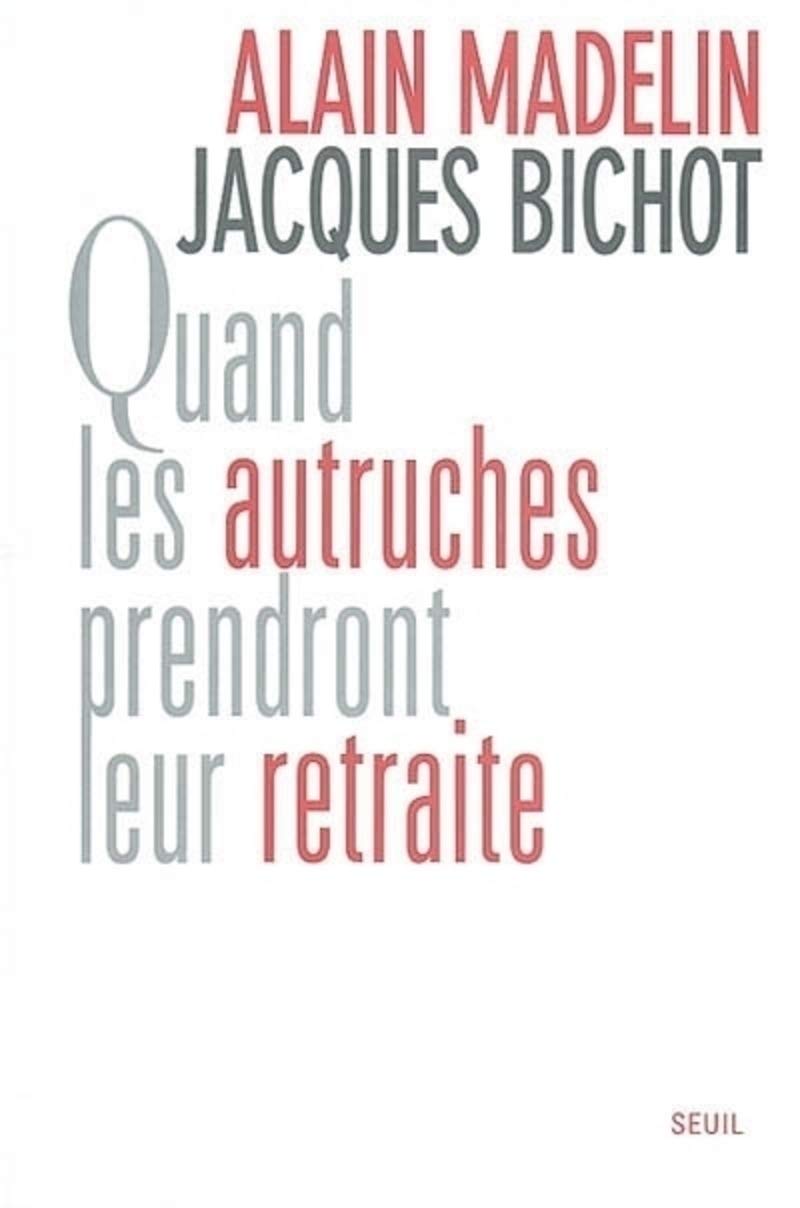 Quand les autruches prendront leur retraite 9782020611565