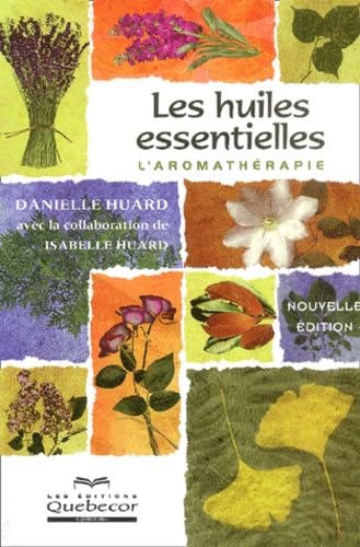 Les huiles essentielles : Aromathera. 9782764006542