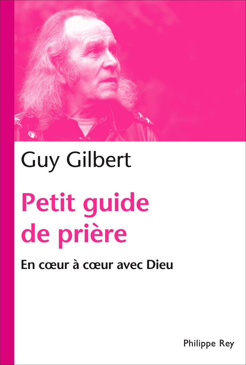 Petit guide de prière. En coeur à coeur avec Dieu 9782848761862
