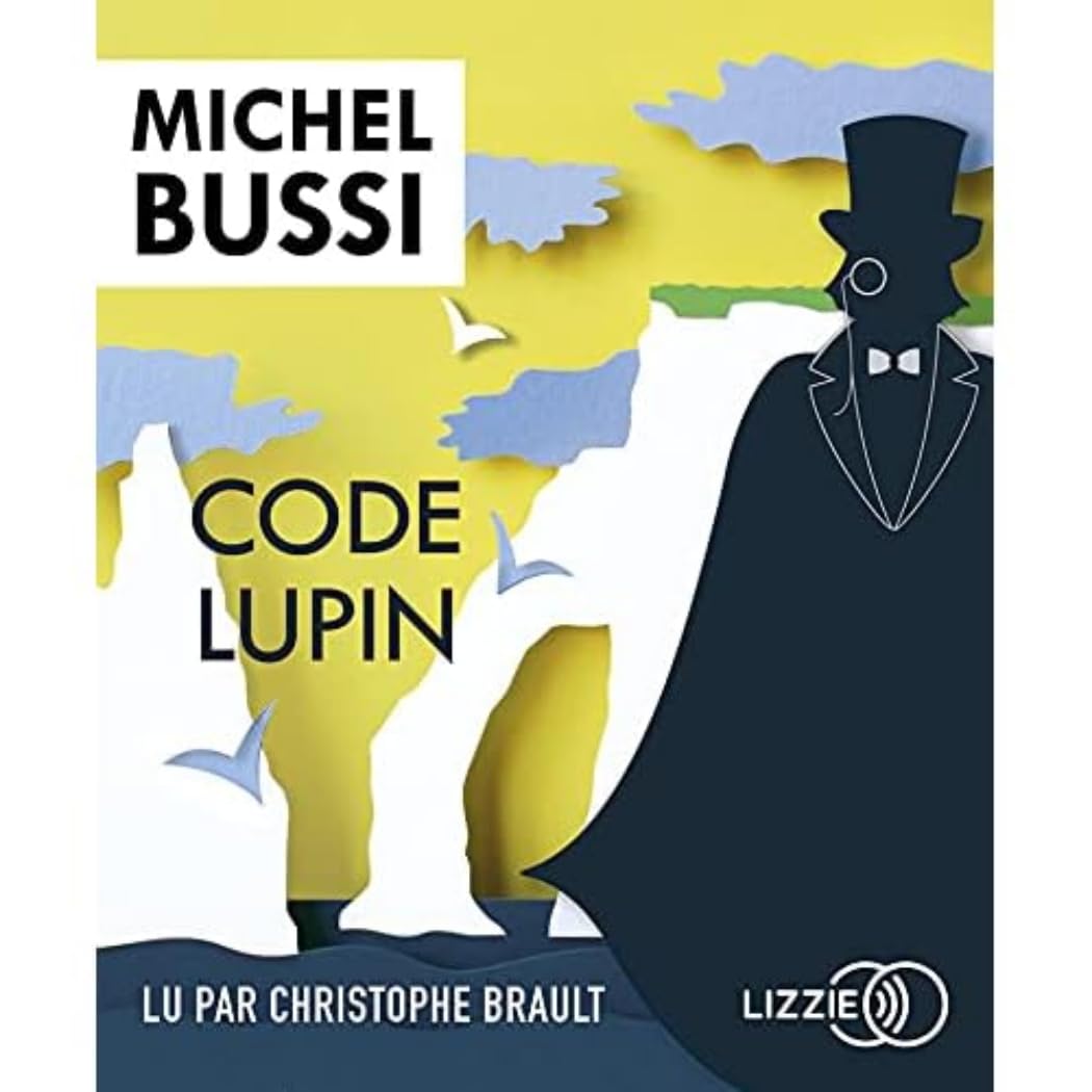 Code Lupin: Inspiré des aventures d'Arsène Lupin 9791036617621