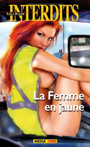Les interdits n°367 : la femme en jaune 9782744806599