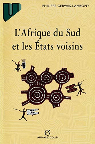 L'Afrique du Sud et les états voisins 9782200017712