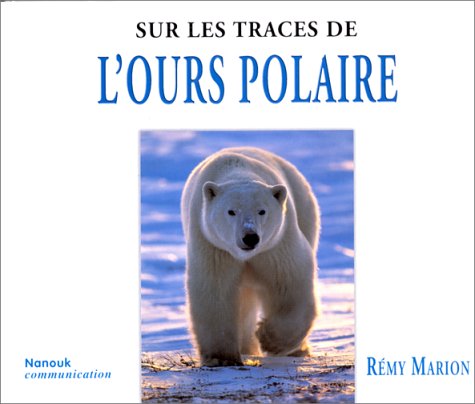 Sur les traces de l'ours polaire 9782951390607
