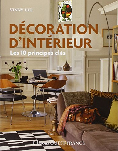 Décoration d'intérieur : les 10 principes clés 9782737356209