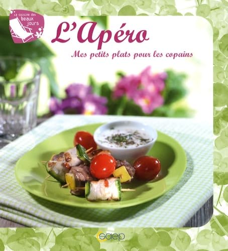 L'apéro: Mes petits plats pour les copains 9782737282003