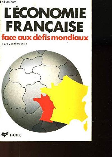 L'économie française : face aux défis mondiaux 9782218074561