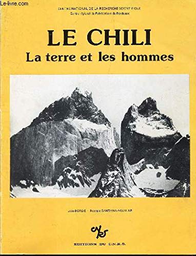 Le Chili : La terre et les hommes 9782222026730