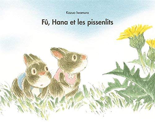 FU HANA ET LES PISSENLITS 9782211227650