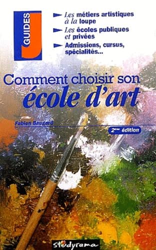 Comment choisir son école d'art ? 9782844721846
