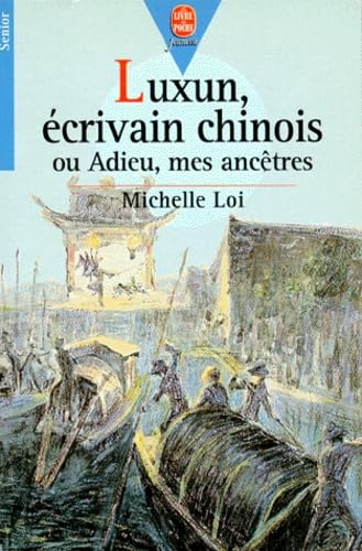 Luxun, écrivain chinois ou Adieu, mes ancêtres 9782013210898