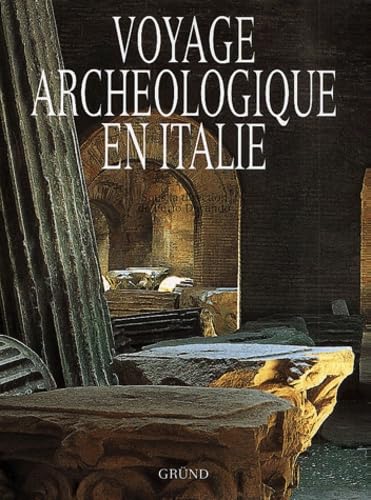 VOYAGE ARCHEOLOGIQUE EN ITALIE 9782700024524