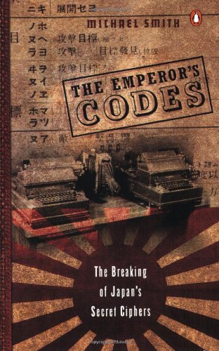 The Emperor's Codes: The Breaking of Japan's Secret Ciphers 9780142002339