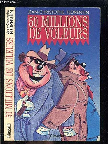 50 millions de voleurs 9782850183850