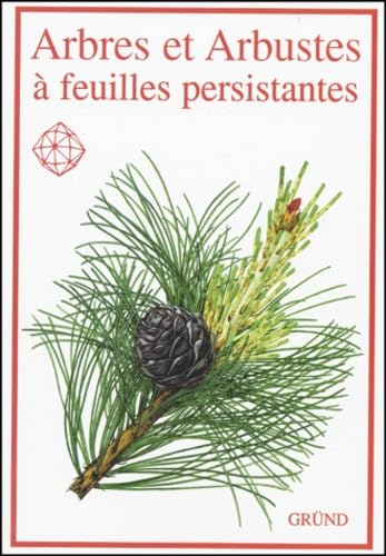 Arbres et arbustes à feuilles persistantes 9782700017991