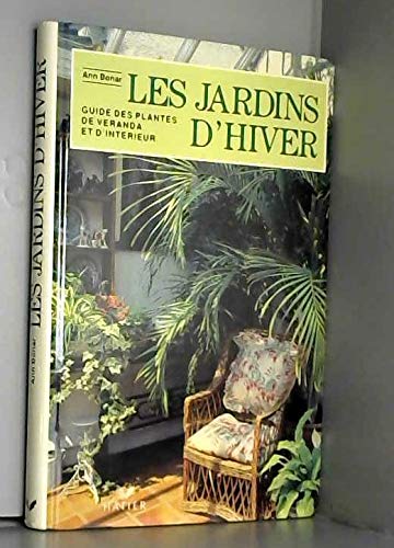 Jardins d'hiver Guide des plantes de véranda 121997 9782218057786