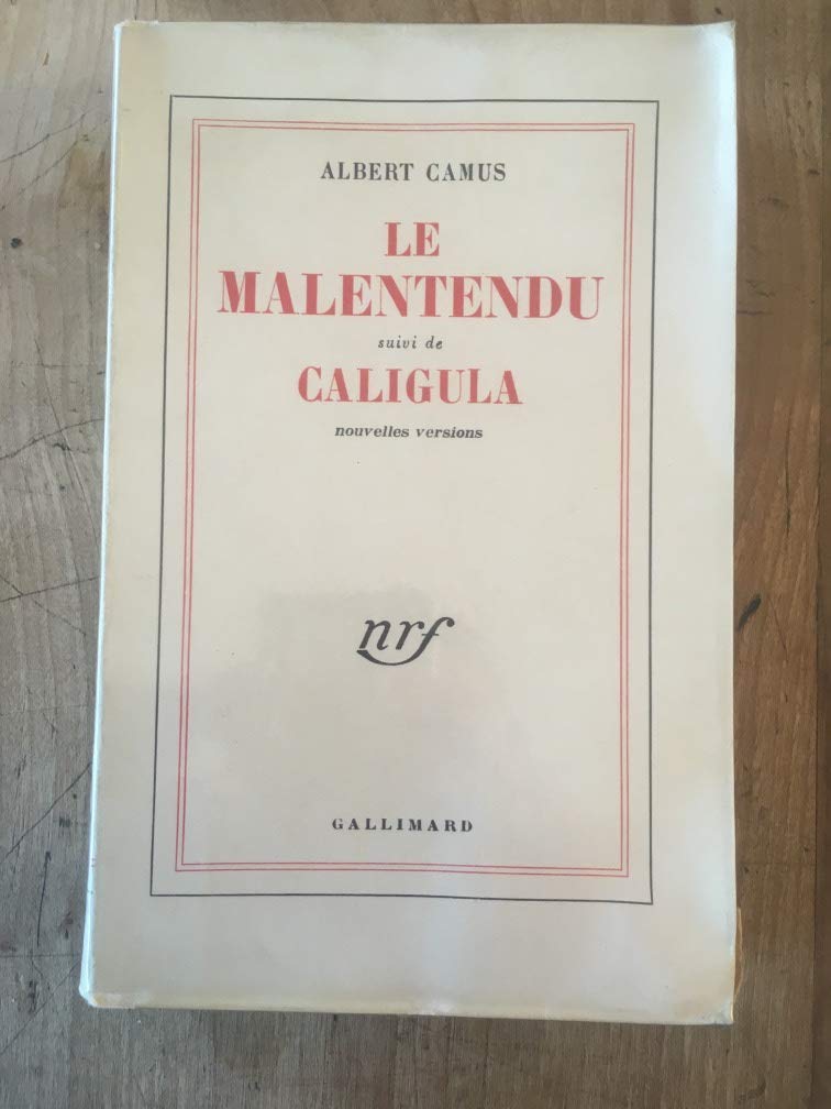LE MALENTENDU pièce en 3 actes - suivi de CALIGULA pièce en quatre actes